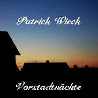 Patrick Wieck - Vorstadtnächte (may 2012) by Patrick Wieck