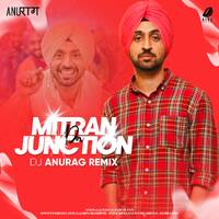 Mitran Da Junction (Remix) - DJ Anurag by All Indian DJs Drive
