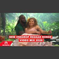 ONEDROP REGGAE AND DANCEHALL NEW SONGS MIX 2026 DEEJAY BRIXTON FT CECILE CHRONIC LAW VALIANT by Haniel