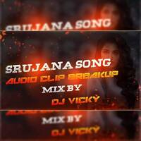 Srujana Song Audio Clip Breakup Mix By Dj Vicky by www.Djoffice.in