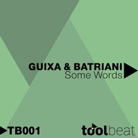 Guixa & Batriani - Some Words [TEASER] by Toolbeat Records