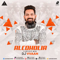 Alcoholia (Circuit Mix) - DJ Vvaan by All Indian DJs Drive