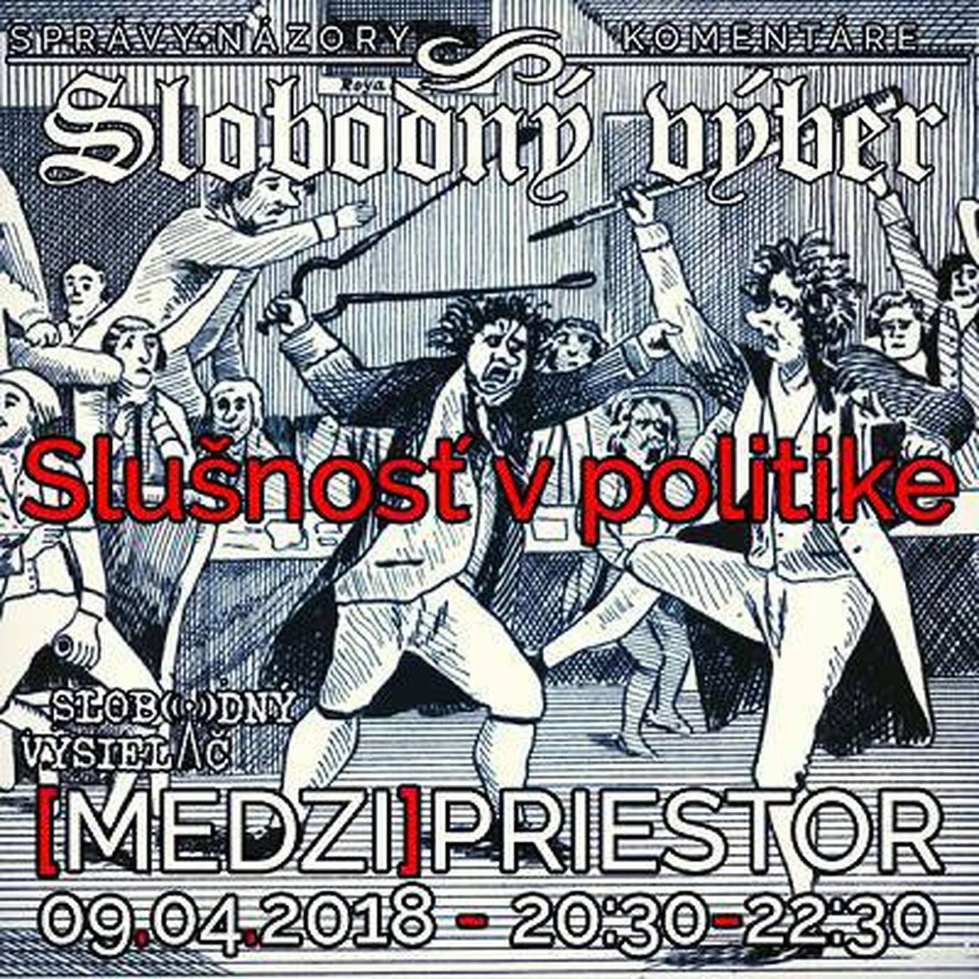 Medzipriestor 117 - 2018-04-09 Slušnosť v politike... episode artwork
