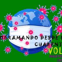 Programa Especial Programando desde la Cuarentena vol 2 by Pedro Martinez