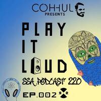 Scientific Sound Asia Radio Podcast 220 is Coh-hul with 'Play It Loud' 02. by Scientific Sound Asia Radio
