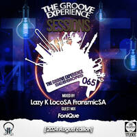 The Groove Experience Sessions 065 (Mixed by FransmicSA August Edidtion 2024) by TheGrooveExperienceSessions