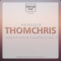 The House Of ThomChris (Soulful House Essentials | Vol. 1) by Steven DeVois