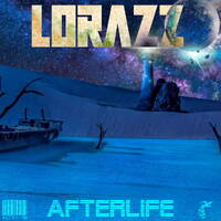 Lorazz - Afterlife (Juli 2022) by Lorazz / Nilenia Official