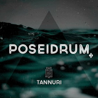 POSEIDRUM #3 - Tannuri's Official Podcast by Tannuri