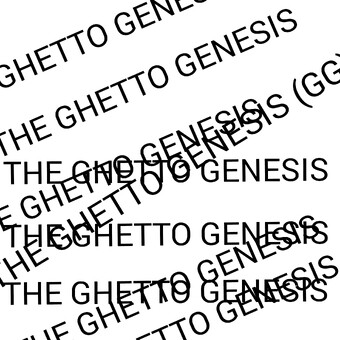 The Ghetto Genesis