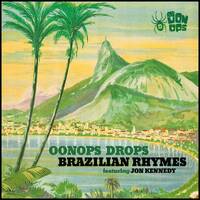Oonops Drops - Brazilian Rhymes by Brooklyn Radio