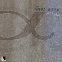 WHO IS THE ALPHA [Redukt] by caspian