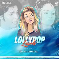 Lollypop Lagelu (Remix) - DJ Liku by All Indian DJs Drive