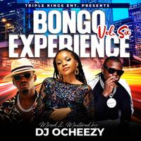 BONGO EXPERIENCE 6 MIX DJ OCHEEZY by Dapstrem Entertainment