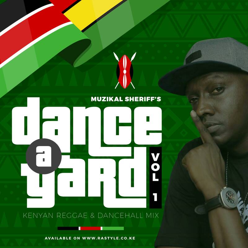 Dance-A-Yard Kenyan Reggae Mix Vol 1 - Muzikal Sheriff