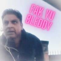 Fak Yu Bleddy by ChaR1ot33r