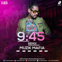 9:45 (Prabh) - Muzik Mafia Remix by All Indian DJs Drive