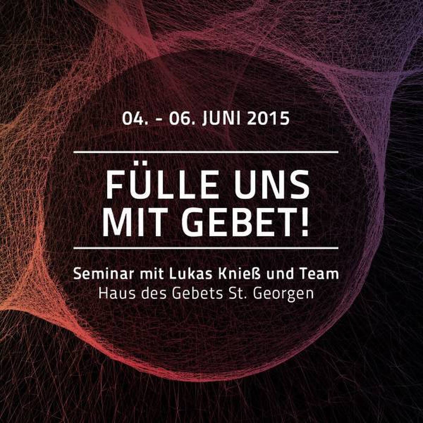 04.06.15 | Grundlagen des Gebets - Bleibt in mir! | Lukas Knieß episode artwork