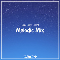 Melodic Mix - January 2021 by Cerulean