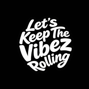 Let's Keep The Vibez Rolling Productions