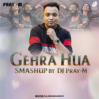 Gehra Hua (Smashup) - Pray-M by AIDD Official
