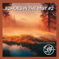 Seige - Echoes In The Mist #2 [Melodic House &amp; Progressive House Mix] by Seige