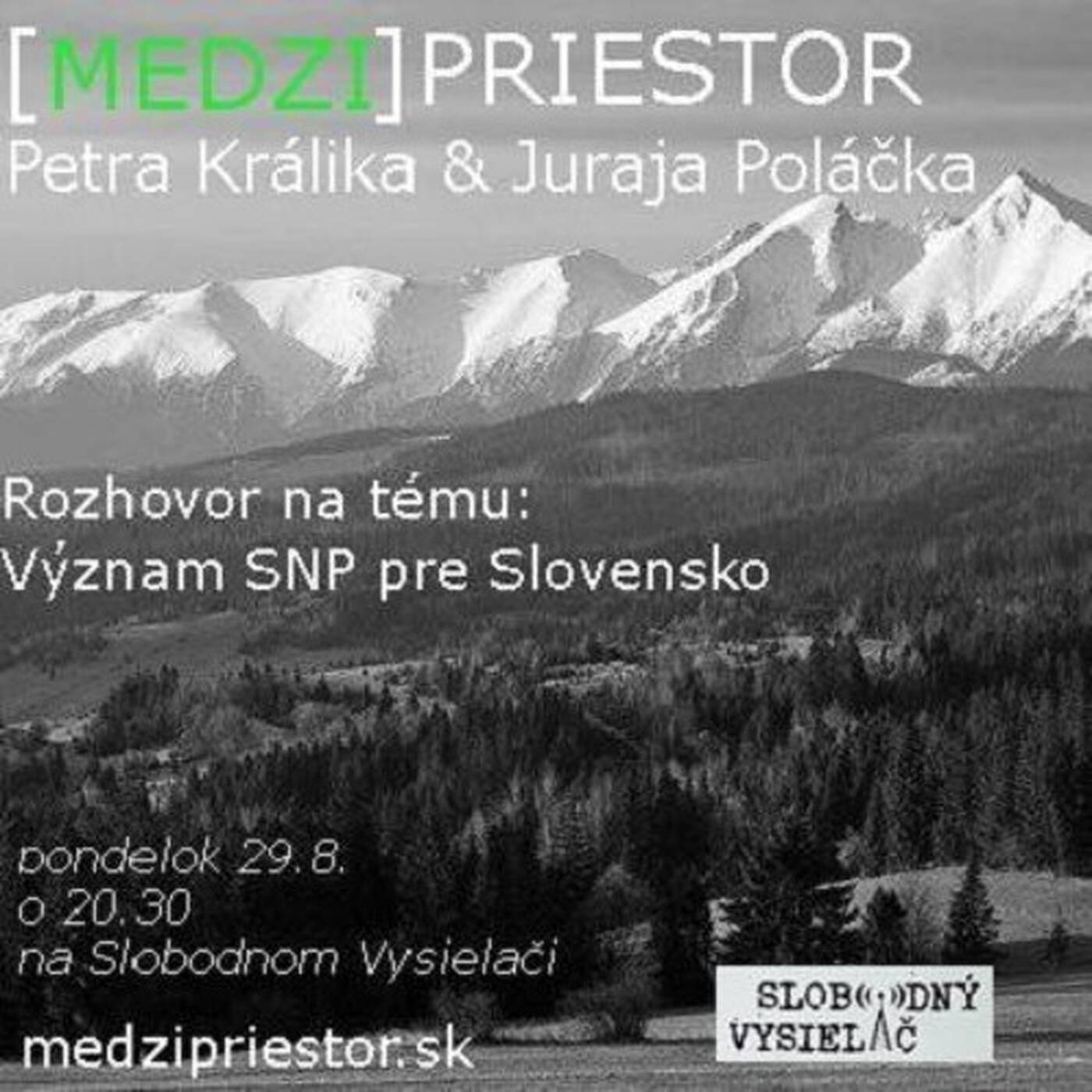 Medzipriestor 33 - 2016-08-29 Význam SNP pre Slovensko... episode artwork