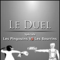 Le Duel #5 : Pingouins VS Bourrins by Le Duel