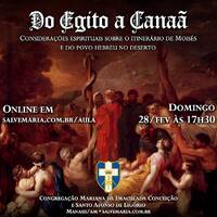 Do Egito a Canaã - Considerações espirituais sobre o itinerário de Moisés e do povo hebreu no deserto (28/02/2021) by salvemaria