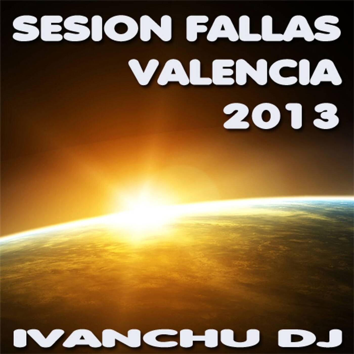 SESION FALLAS VALENCIA 2013 - IVANCHU DJ episode artwork