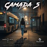Camada 5 - Programa 250 by Camada 5