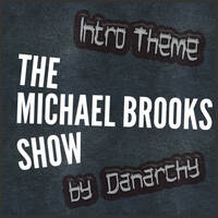 The Michael Brooks Show - Original Theme (Instrumental version) by Danarchy