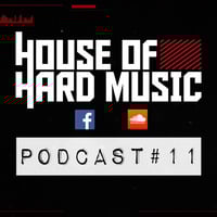 House of Hard Music Podcast #11- Andress Conde Guestmix [HARDCORE] by Andress Conde