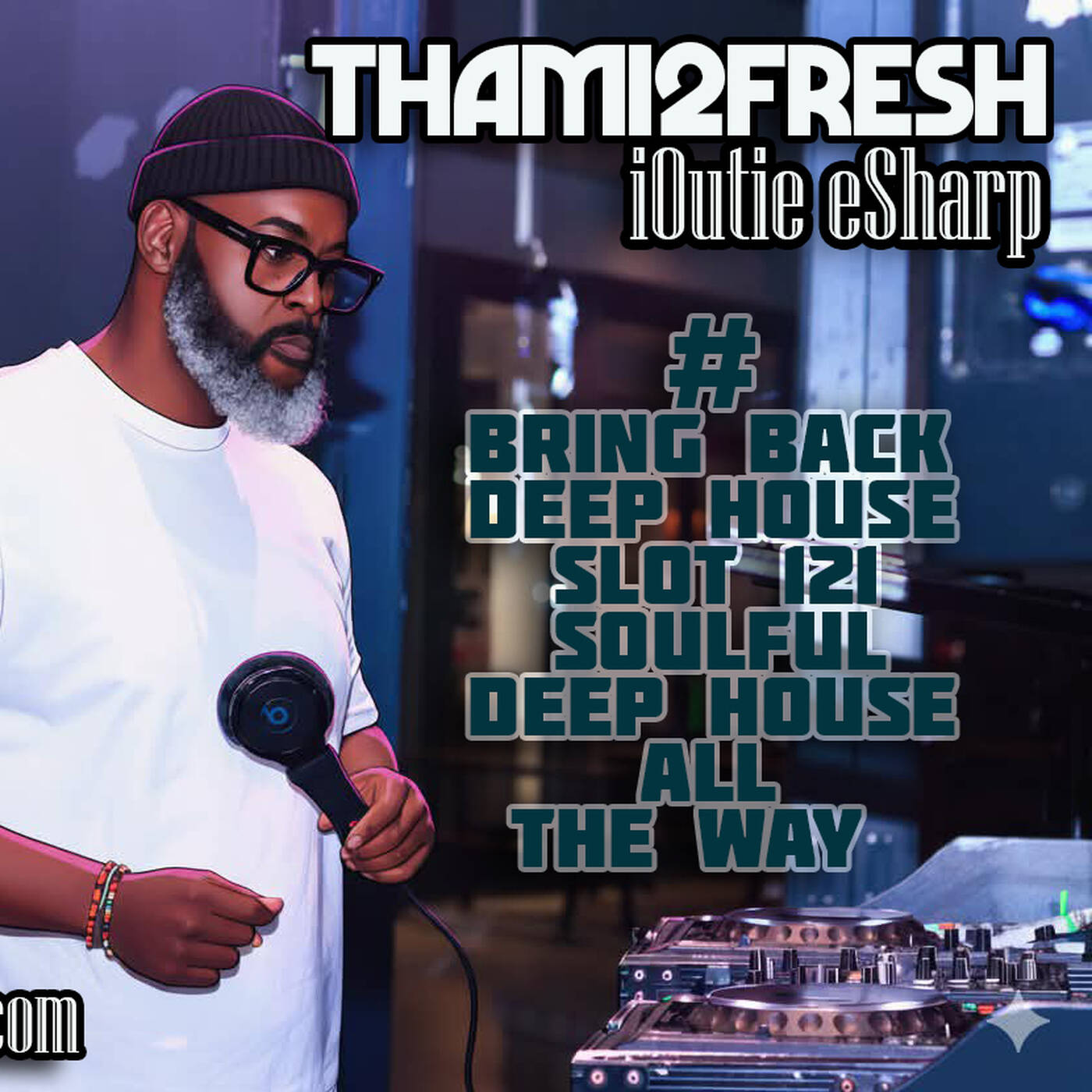 #Bring Back Deep House Slot 121, Soulful Deep 100%