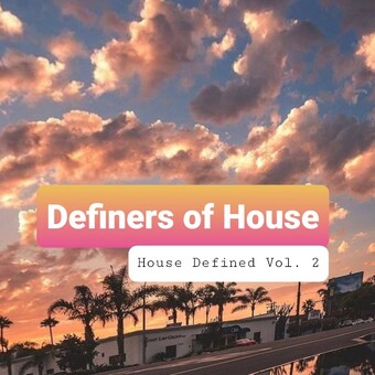 Definers of House