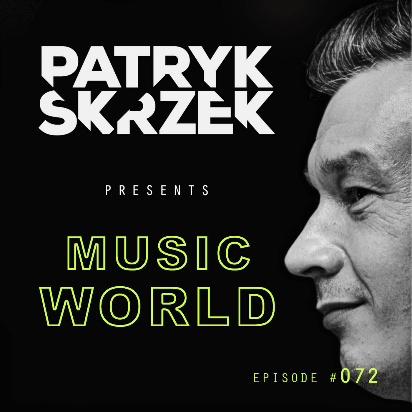 Patryk Skrzek pres. Music World: EDM #072 episode artwork