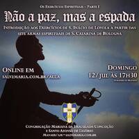 Não a paz, mas a espada — Introdução aos Exercícios Espirituais (12/07/20) by salvemaria