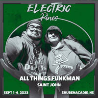 All Things Funkman - Electric Pines 2023 by All things Funkman