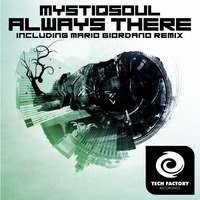 Mystiqsoul - Always There (Mario Giordano Remix) [Tech Factory Recordings] by Mario Giordano