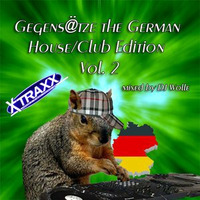 Gegens@tze the German House/Club Edition Vol.2 by X-Traxx