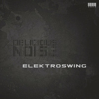 DELICIOUS NOISE ELEKTROSWING SERIES