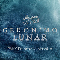 Sheppard Vs Ken Roll - Geronimo Lunar (PAKY Francavilla MashUp) by Paky Francavilla