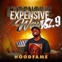 Hood Fame - Expensive Wav (Vol.9) by Hood Fame