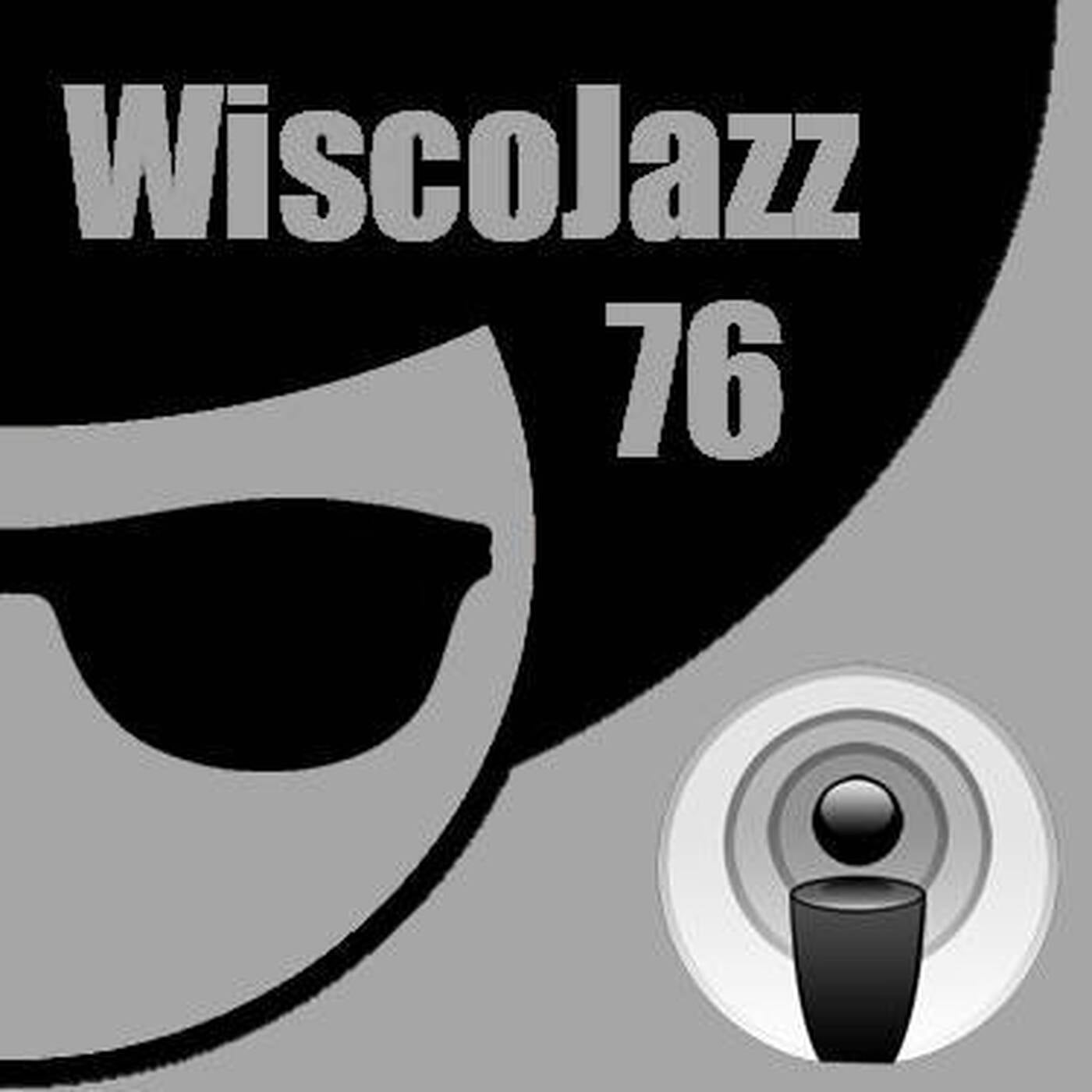 WiscoJazz-Cast - Episode 076 episode artwork