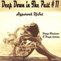 Deep Down in The Past # 11 [Deep House Rock] by Dj Hyperock
