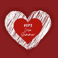 Love Summer #EP2 by Fernando López Dj