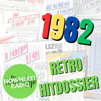 Retro Hitdossier #018 - 3 April 2025 - Nowhere Radio - 1982 by MusicFreaks