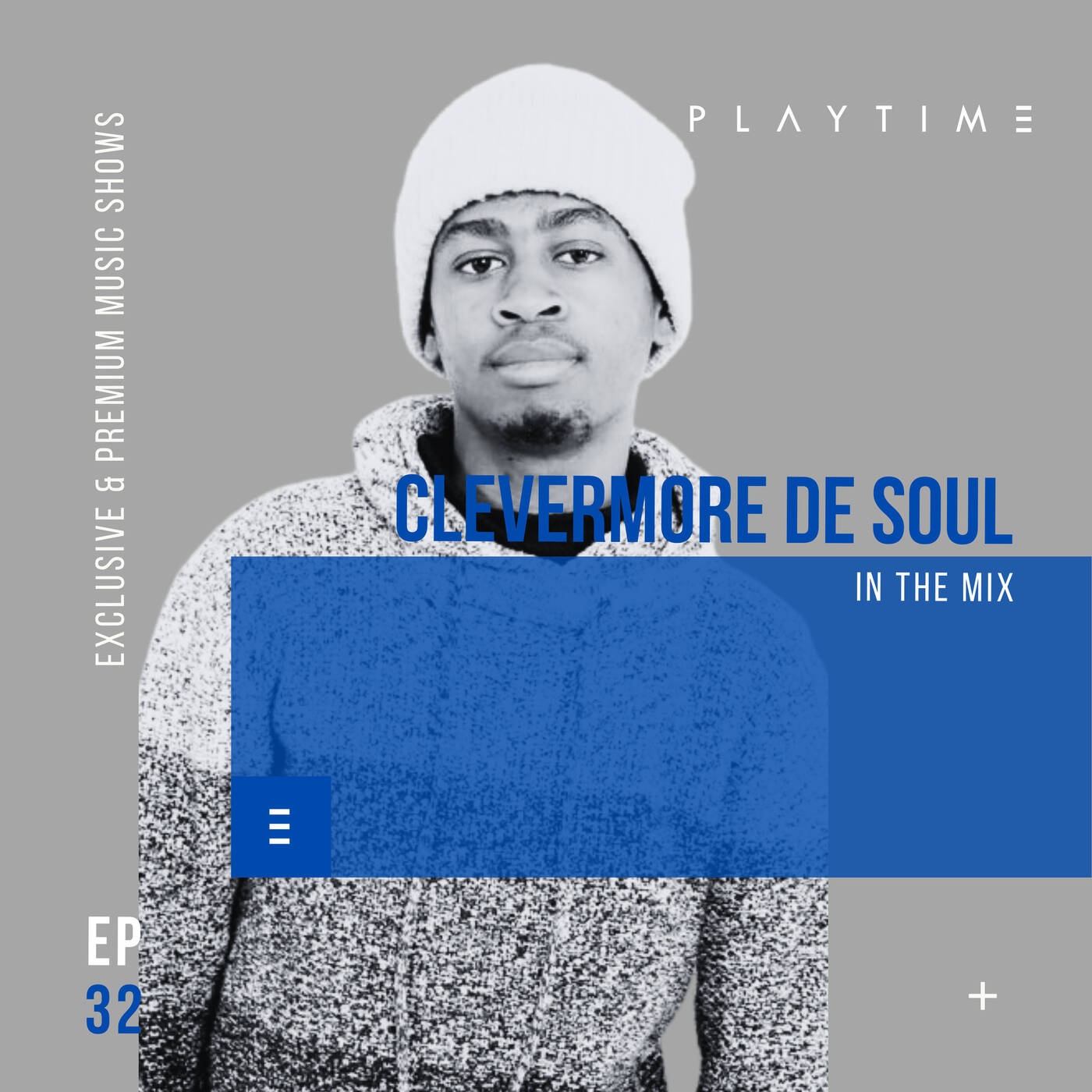 PLAYTIME - 032 - Mixed by Clevermore De Soul (Deep House)