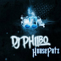 HousePutz by DJ Philbo