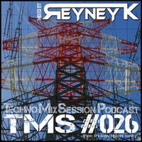 TMS #026 mixed by Reyney K by Reyney K